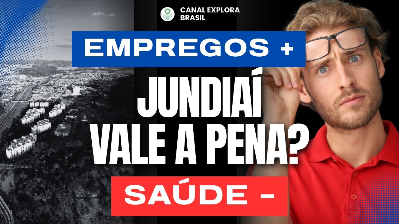 Morar em Jundiaí, SP: A Verdade sobre Emprego, Salários, Segurança. Vale a pena Mudar?