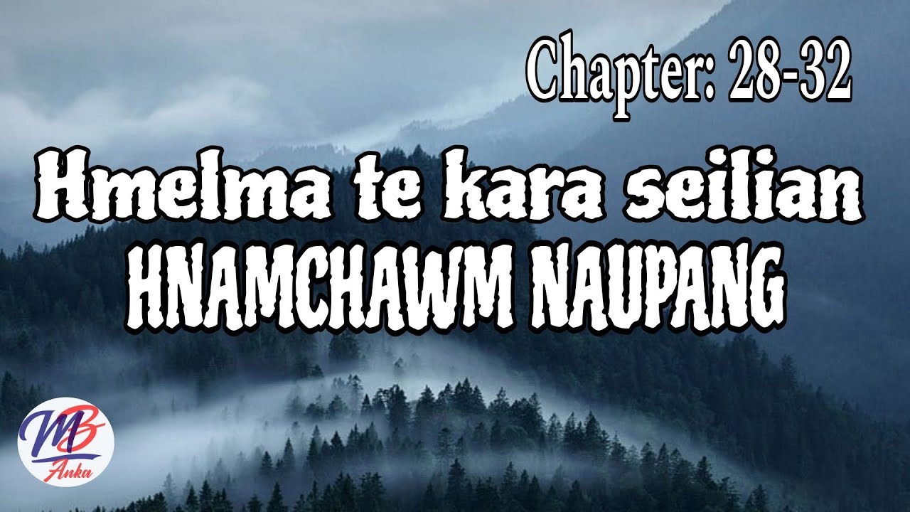 HMELMATE KARA SEILIAN HNAMCHAWM NAUPANG (28-32)
