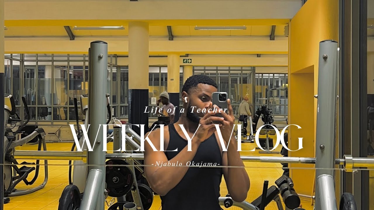 TEACHING PRAC IS DRAINING|GYM|BOYS WEEKEND