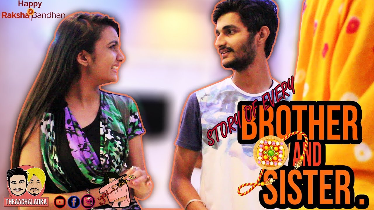 STORY OF EVERY BROTHER AND SISTER - TheAachaladka | Rakshabandhan Special