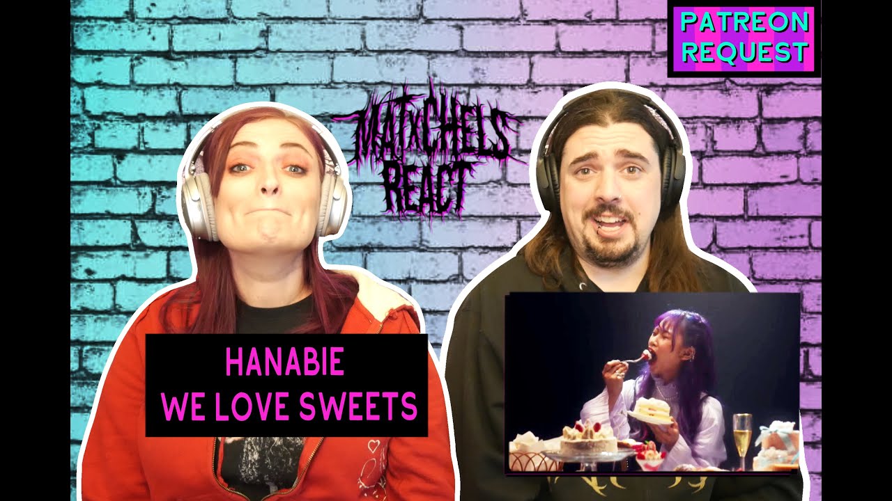 Hanabie - We Love Sweets (React/Review)