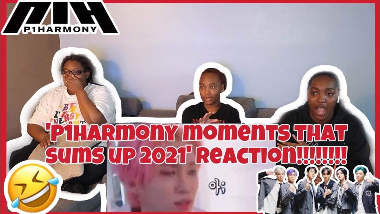 P1HARMONY MOMENTS THAT SUMS UP 2021 REACTION!!!!!!!!!