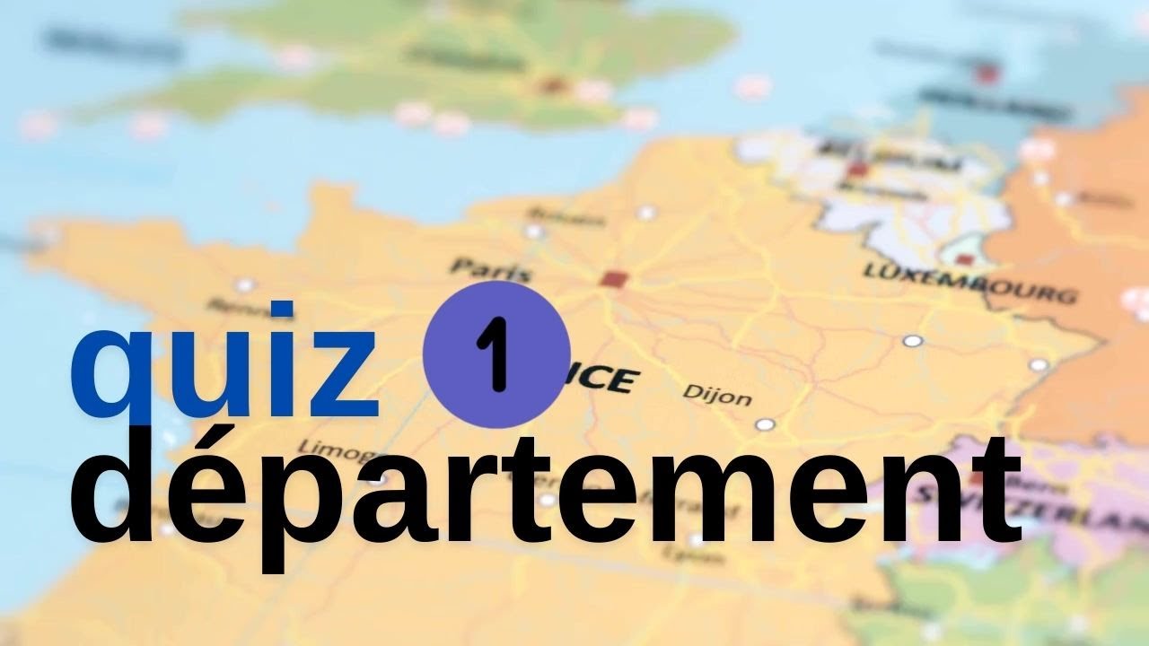 Quiz Département Français Partie 1