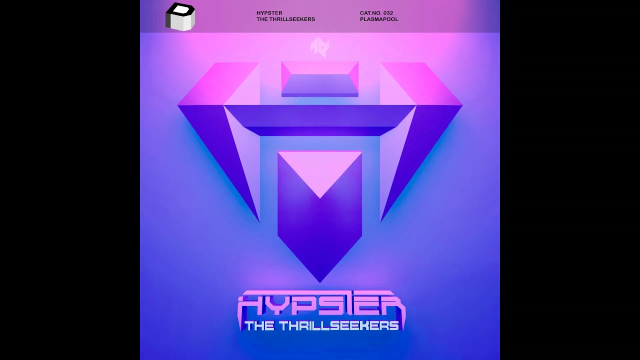 Hypster - The Thrillseekers (10th Anniversary Full Mix)