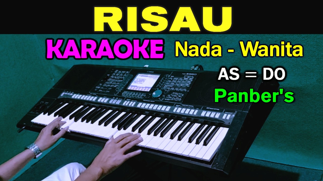 RISAU - Panbers | KARAOKE Nada Wanita || Nostalgia || Live Keyboard