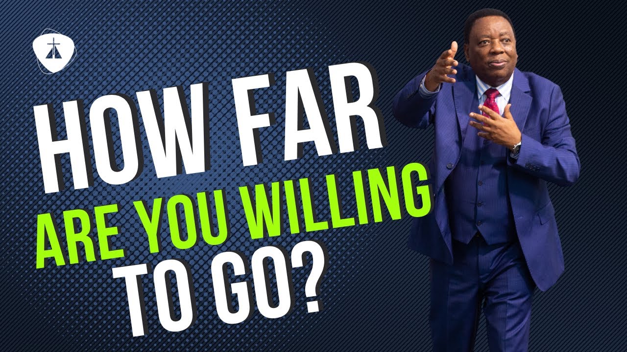 HOW FAR ARE YOU WILLING TO GO? BISHOP J.B. MASINDE