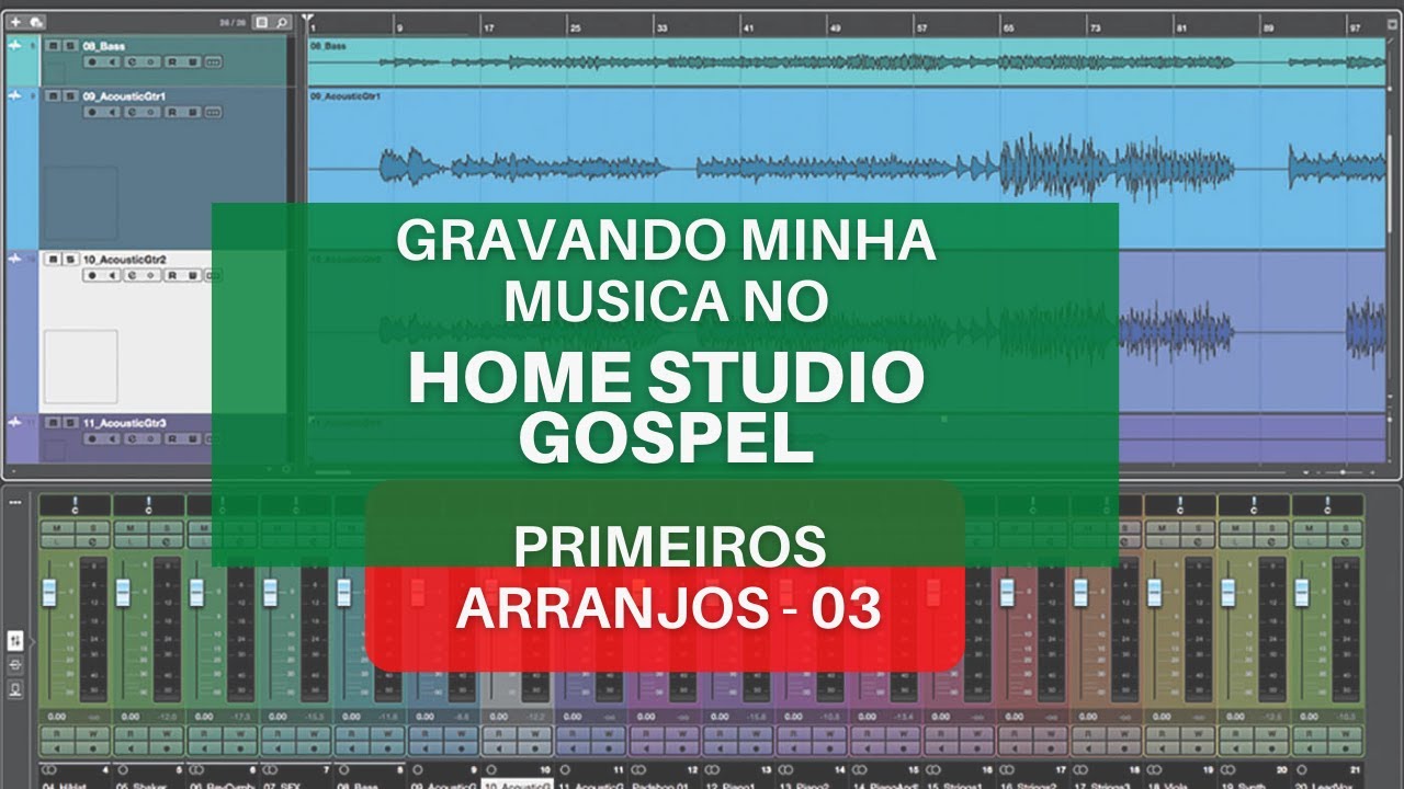 GRAVANDO MINHA MUSICA NO HOME STUDIO GOSPEL - PRIMEIROS ARRANJOS - 03