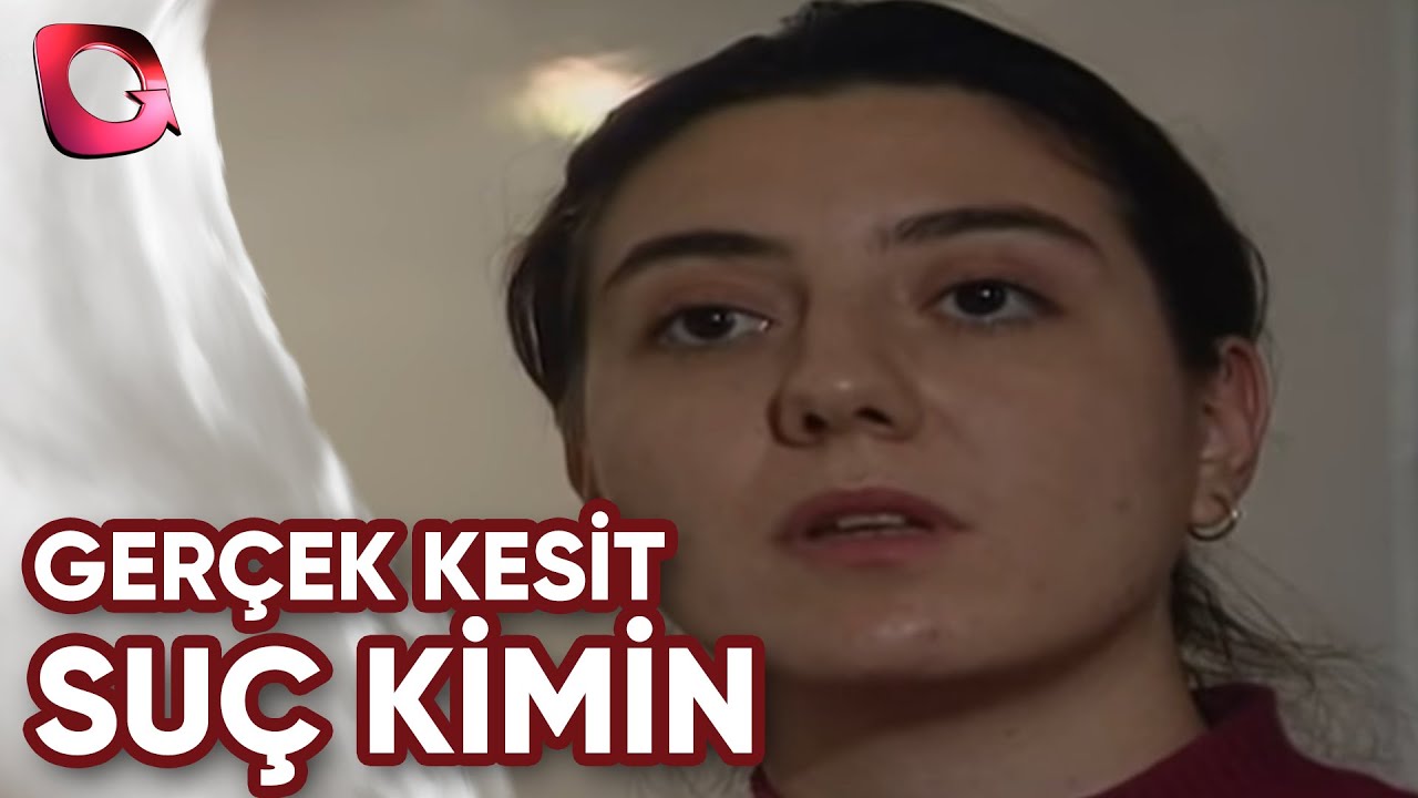 GERÇEK KESİT | SUÇ KİMİN