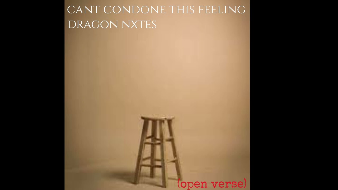 Cant Condone This Feeling - dragon nxtes (open verse) Experience a Glamorous Life of Music 💎🎵