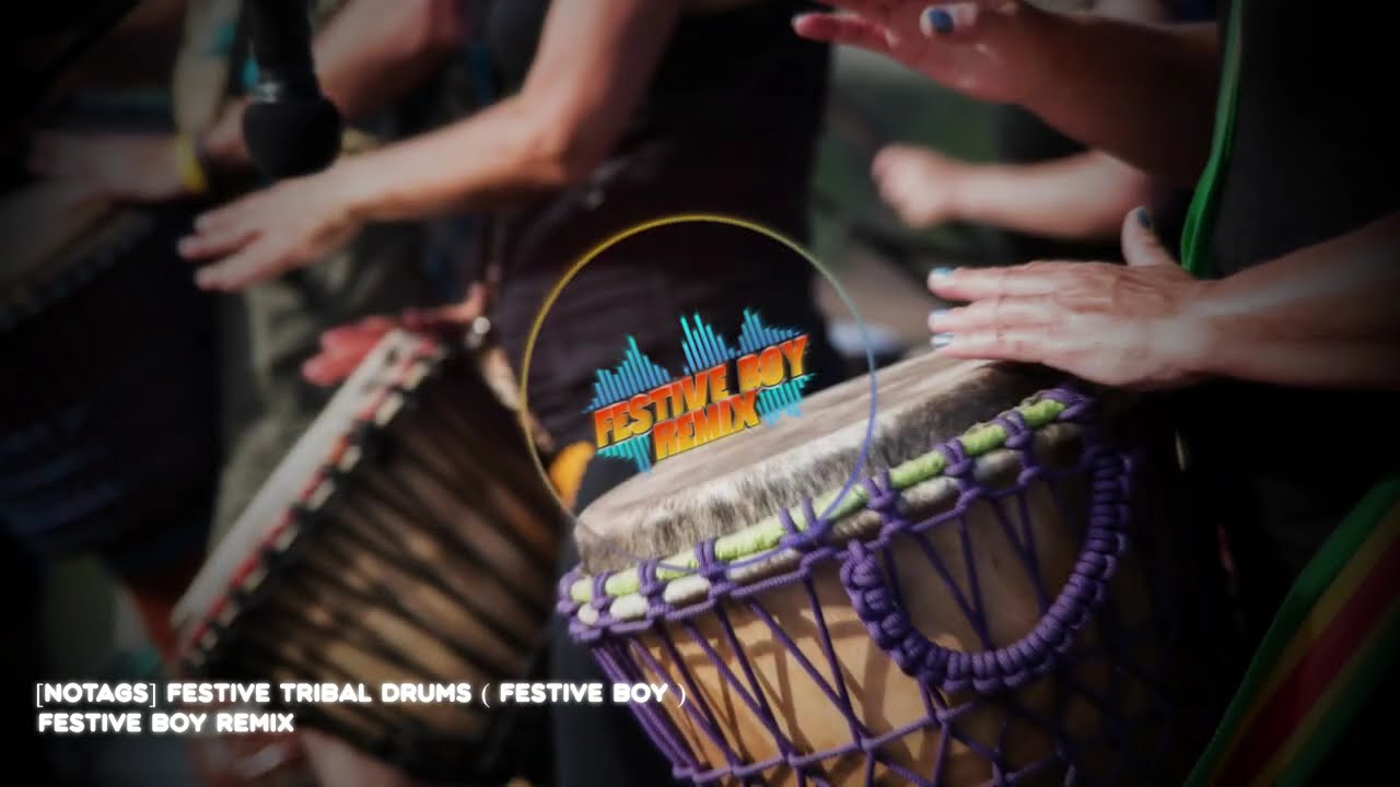 [NOTAGS] Festive Tribal Drums II ( Festive Boy )