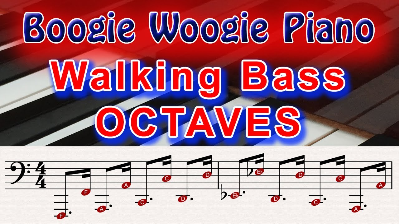 Boogie Woogie Piano - COOL Octave Walking Bass Lines
