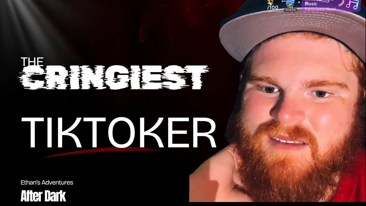 The Cringiest TikToker You’ll Ever See | Ethan’s Adventures Afrer Dark