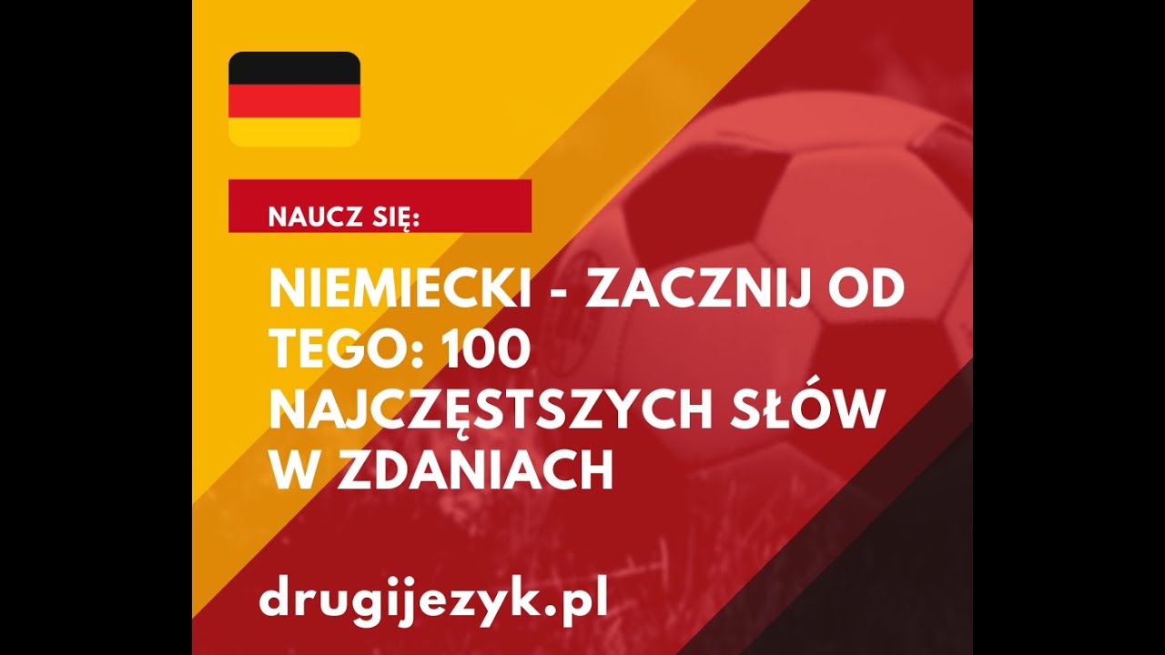 sto najczęstszych słów w języku niemieckim - absolutne podstawy. Zacznij naukę od tego! Z wymową.
