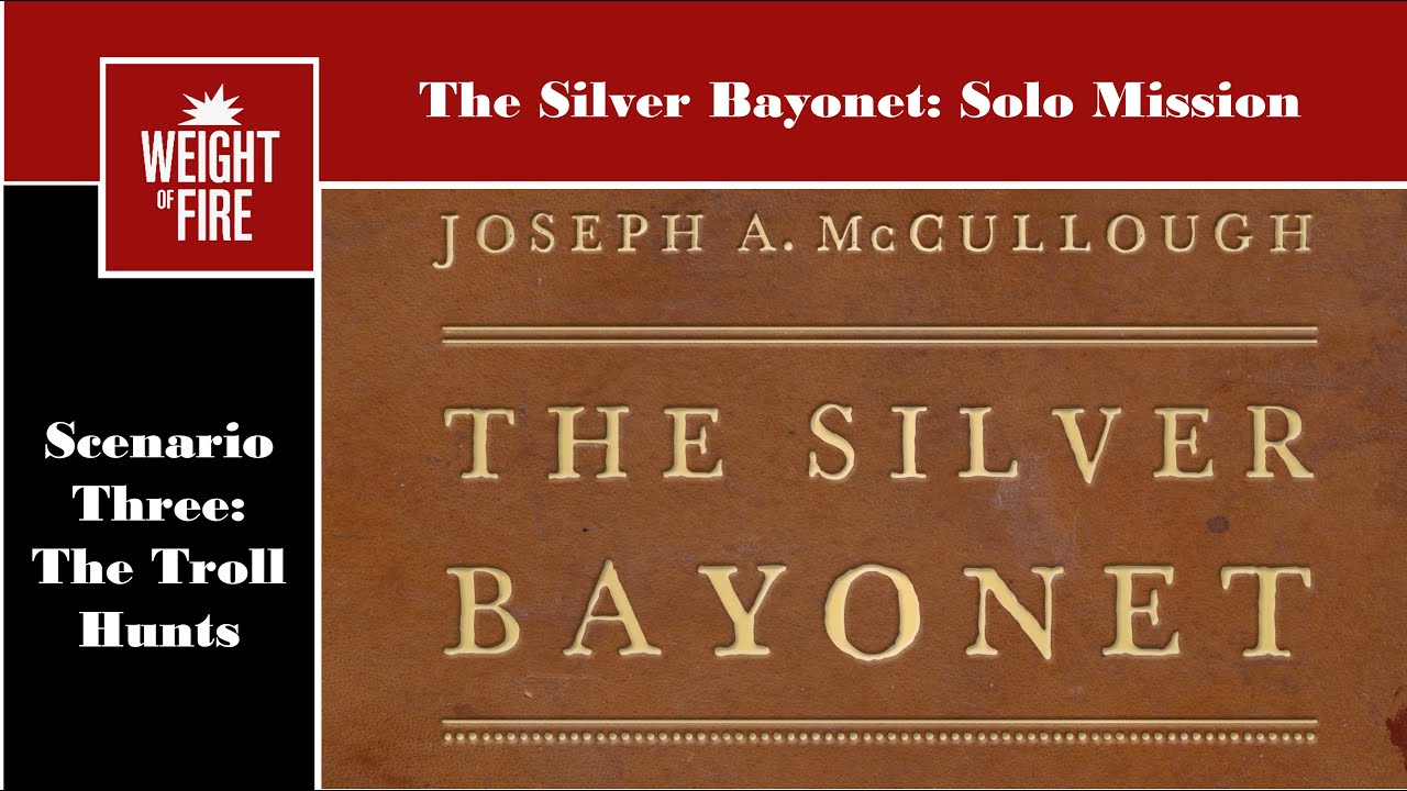 Silver Bayonet Solo Mission Three: The Troll Hunts