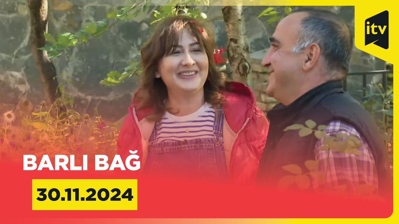 Barlı Bağ | Şəki | 30.11.2024