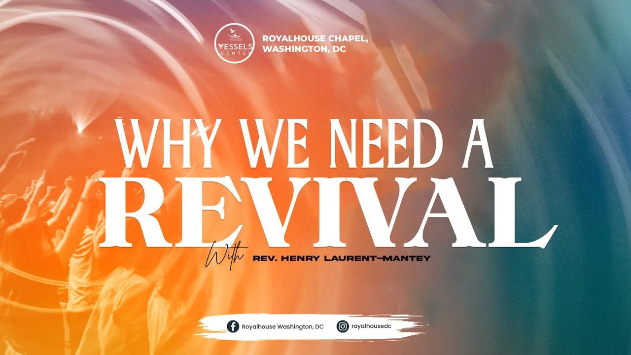 🔴 LIVE || Vessels Center || Why We Need a Revival || Rev Henry Laurent-Mantey