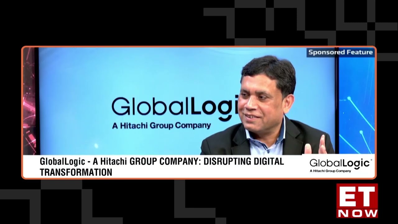 GlobalLogic & Hitachi | ET Now exclusive chat
