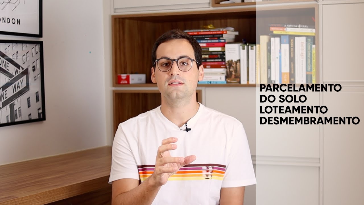 O que &eacute; PARCELAMENTO DO SOLO, LOTEAMENTO E DESMEMBRAMENTO?