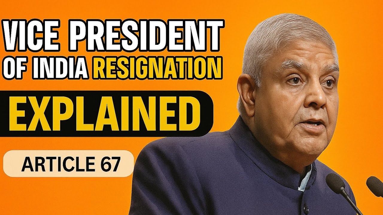 Vice President Resignation Explained | Vice President of India | Article 67 | Polity For UPSC