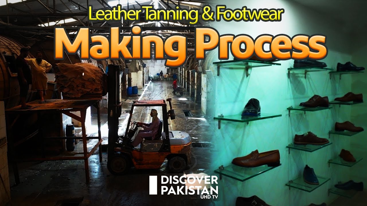 Leather Tanning & Footwear | Making Process Inside Factory | Discover Pakistan TV