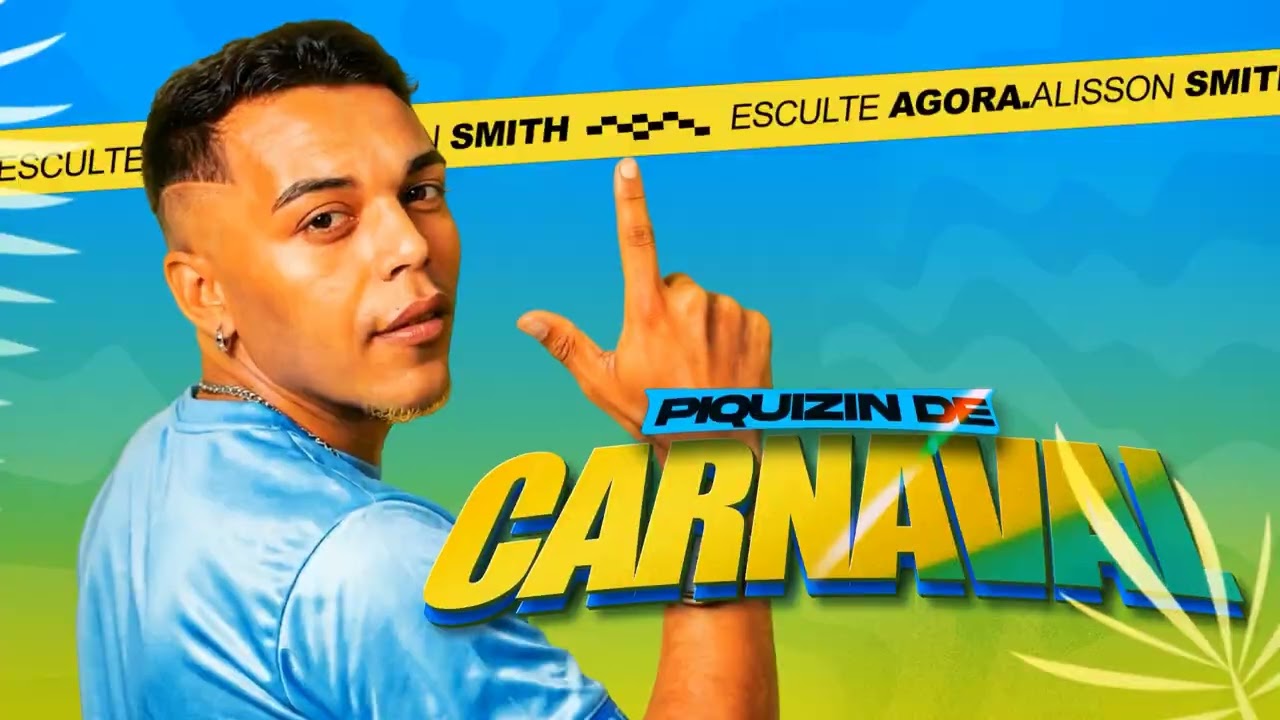 (PIQUIZIN DE CARNAVAL) - - Alisson Smith