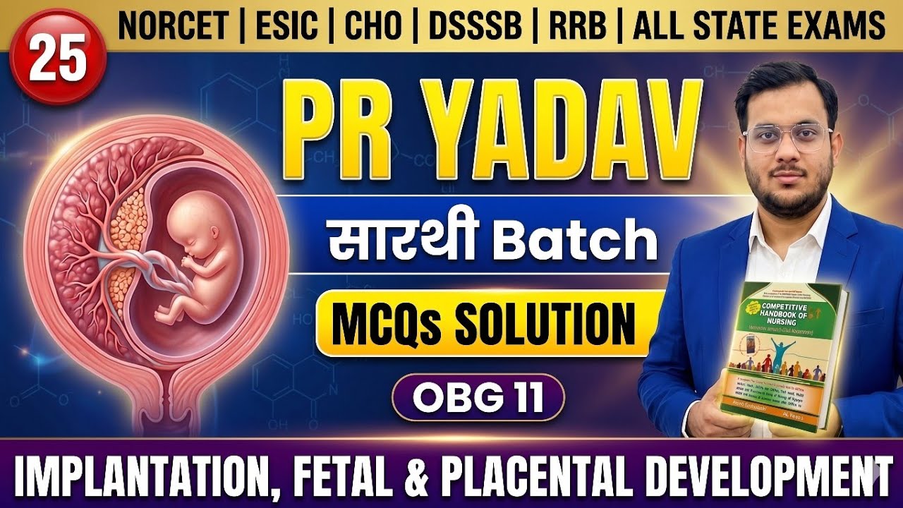 PR YADAV MCQs Solution | Implantation, Fetal & Placental Development | OBG classes | NORCET 11 prep