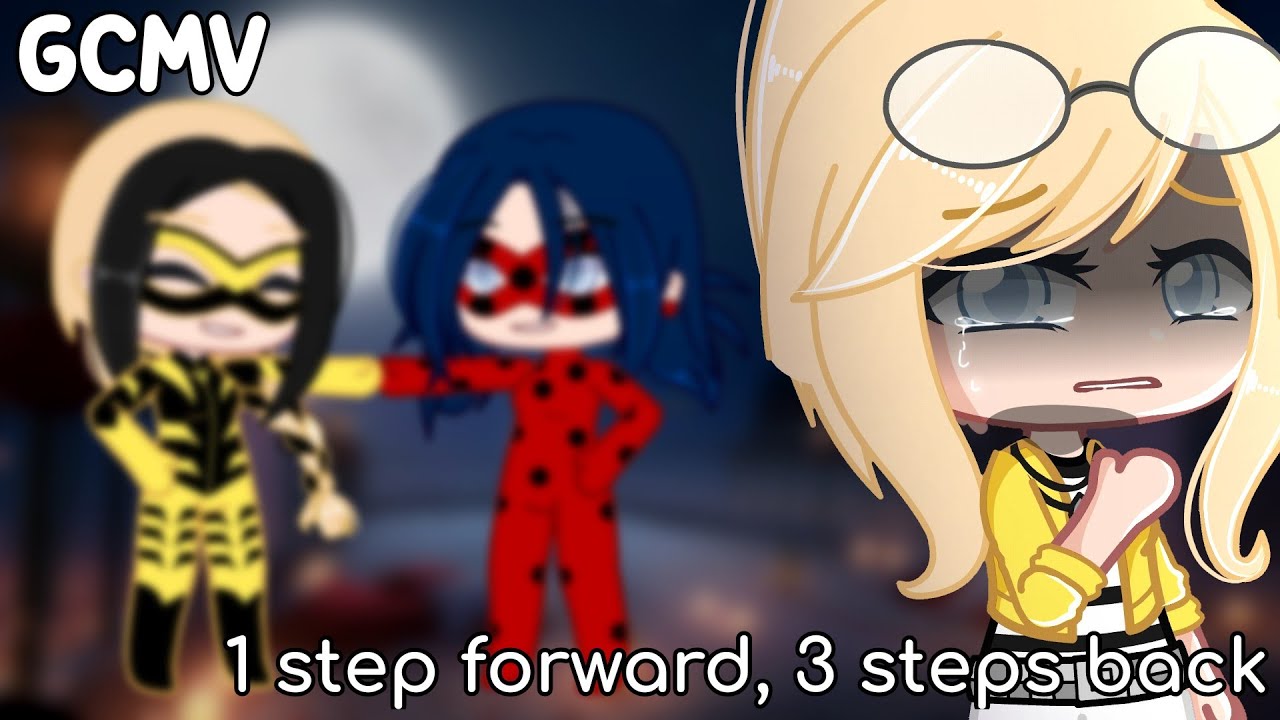 1 Step Forward, 3 Steps Back GCMV ❤️‍🩹 | Chloé Bourgeois | Miraculous Ladybug「 Gacha Club 」