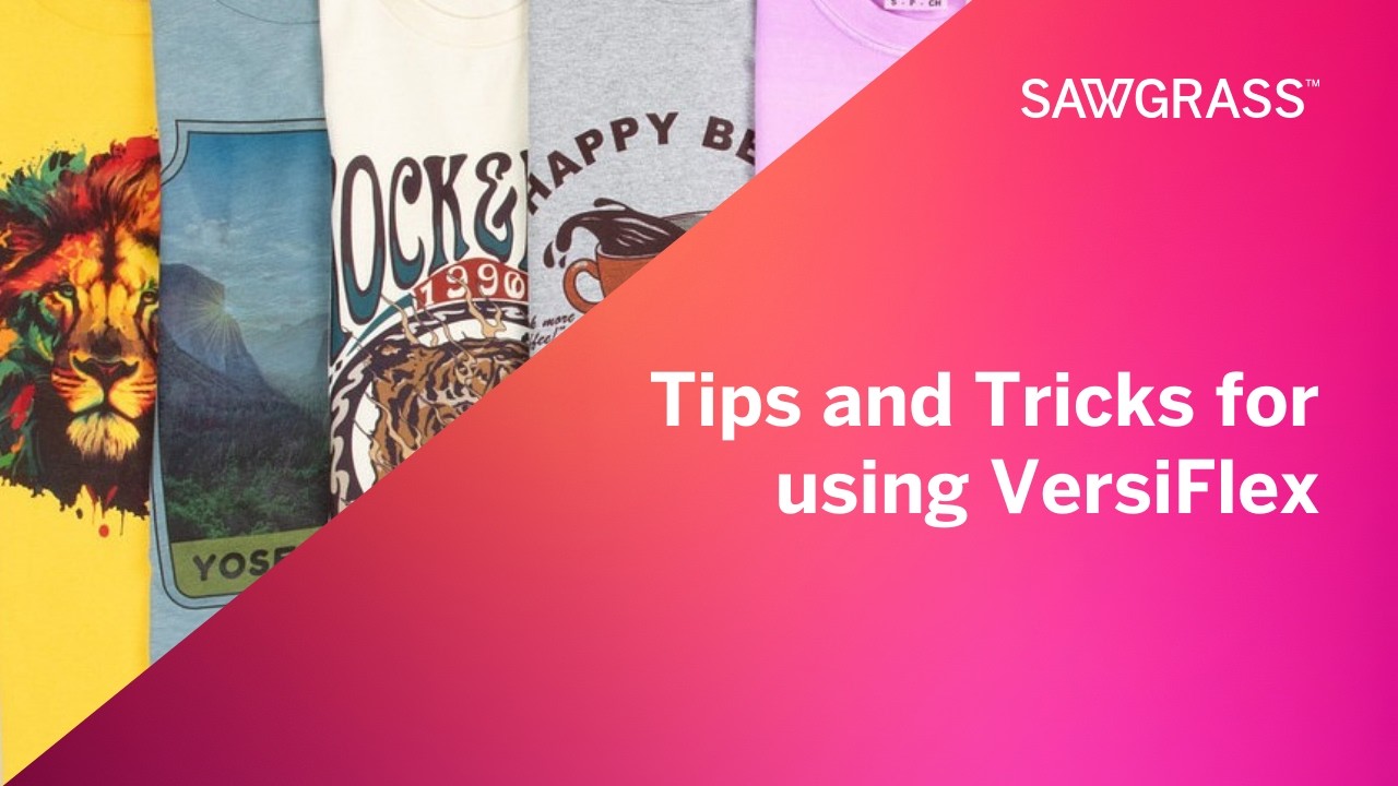 Tips and Tricks for using VersiFlex -- A Learn with Sawgrass Workshop