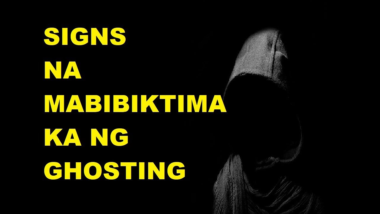 Signs Na Mabibiktima Ka Ng Ghosting
