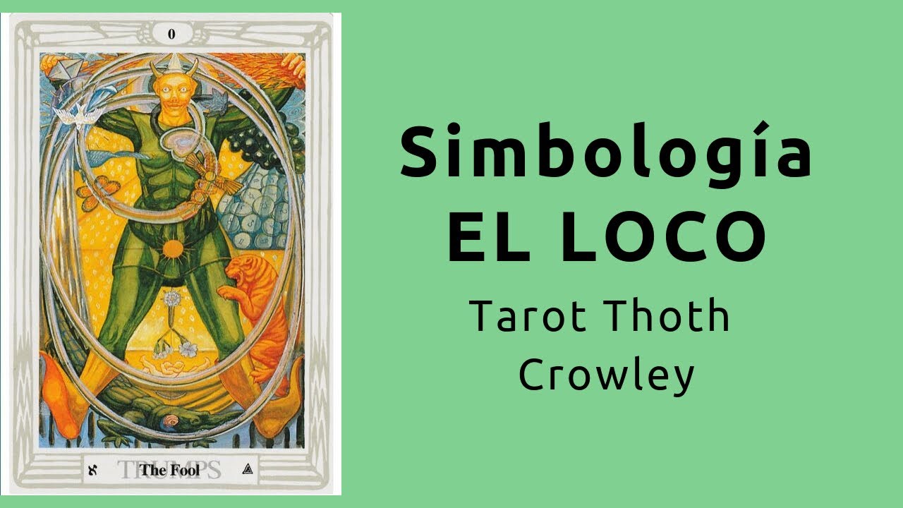 Simbología El Loco Tarot Thoth Crowley español 2020