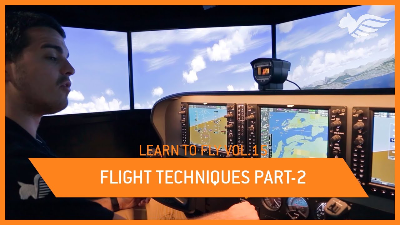 LEARN TO FLY 15 - Flight Techniques Part 2
