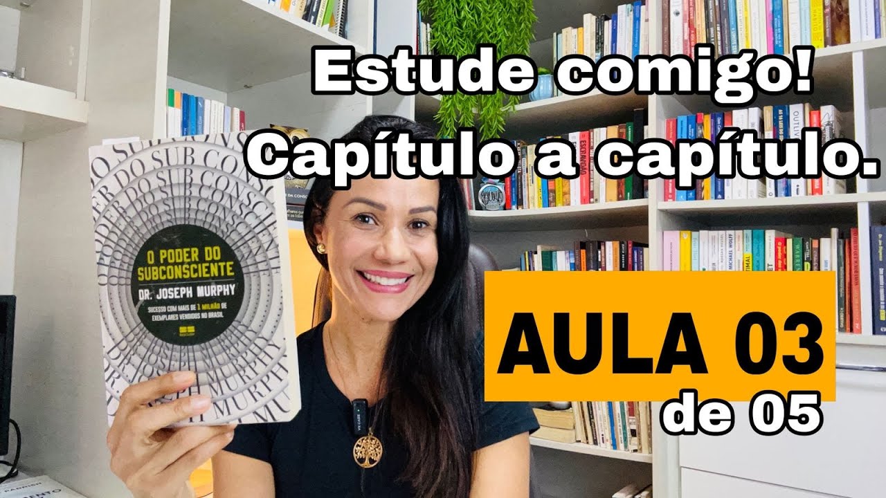 Descubra o poder do seu subconsciente - Joseph Murphy I Aula 03