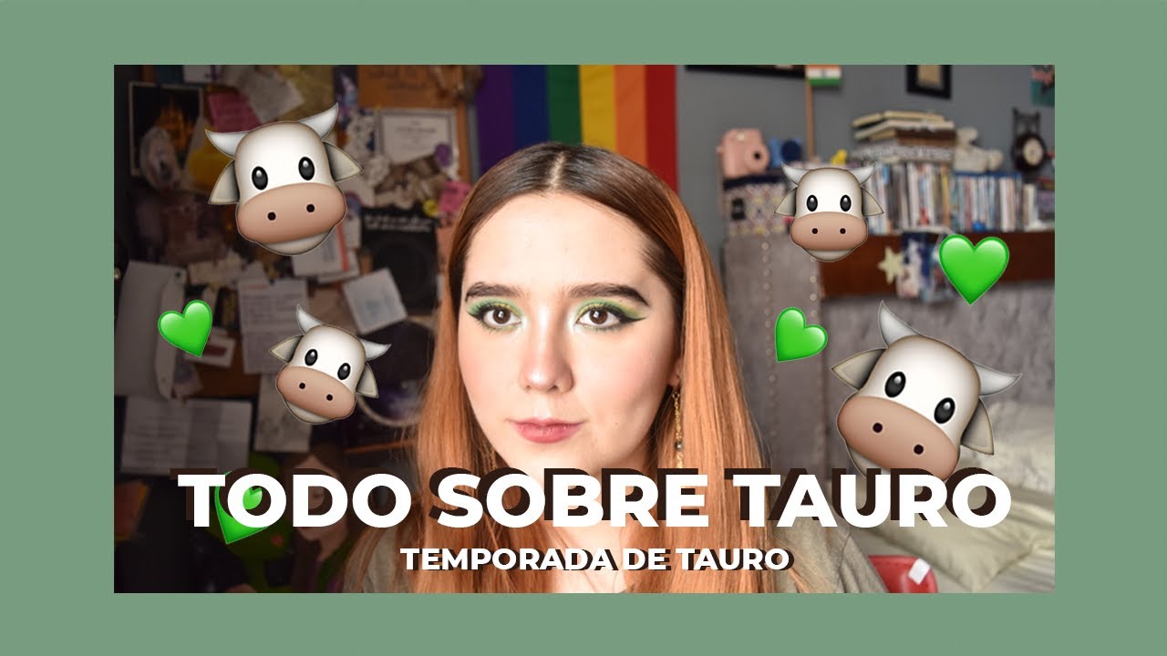 Todo sobre Tauro + Temporada de Tauro 🌱