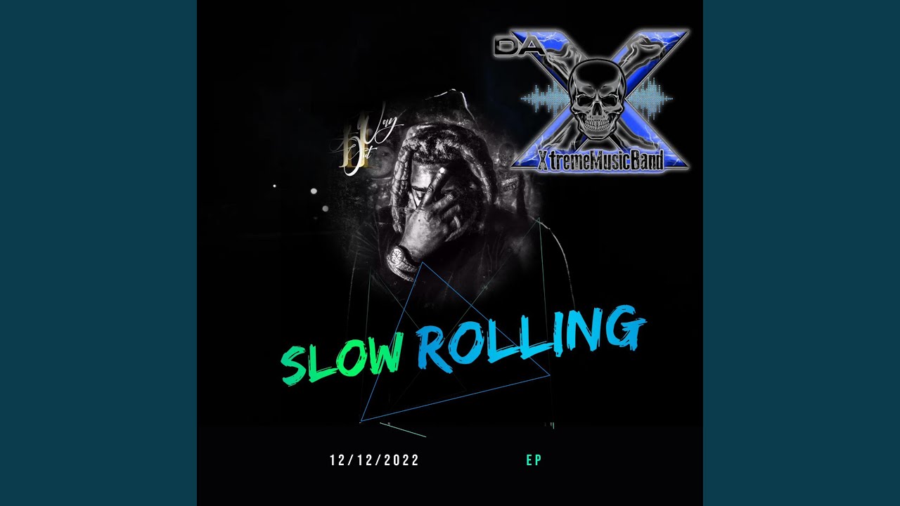 SLOW ROLLING