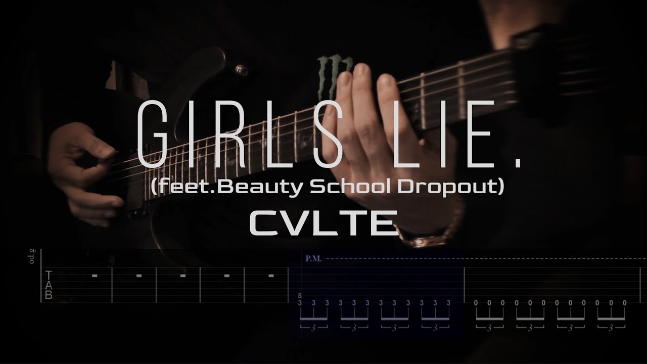 CVLTE / girls lie. (feet.BSD) 【ギター タブ譜】【Guitar TAB】【Guitar cover】