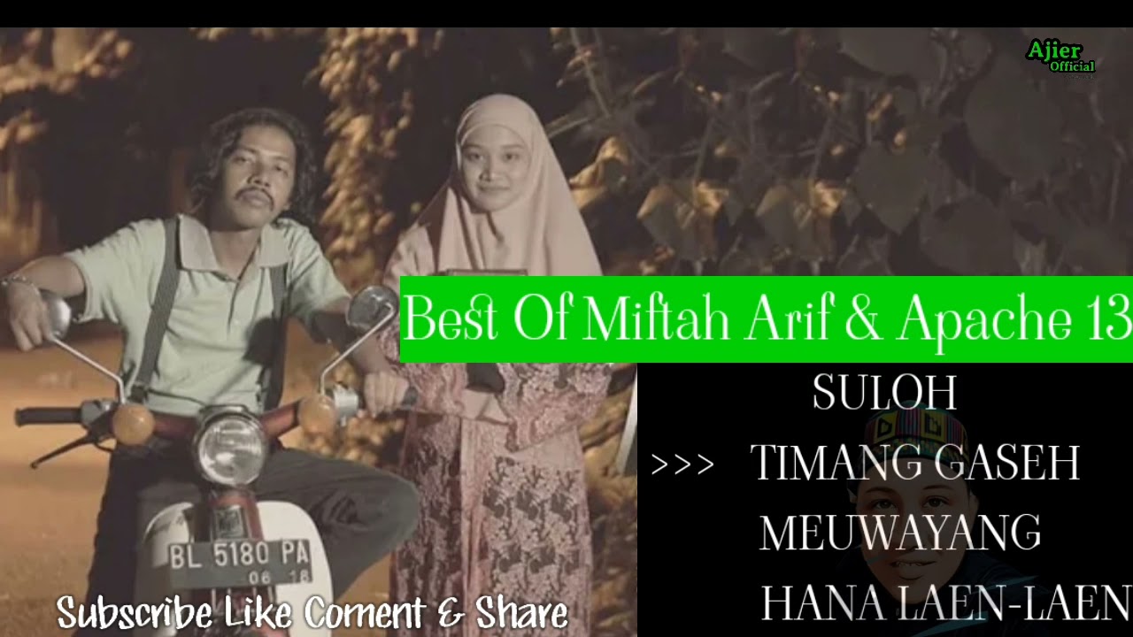 Kumpulan Lagu Apache 13 Feat Miftah Arif #laguacehterbaru #apache #miftaharif #aceh #laguaceh