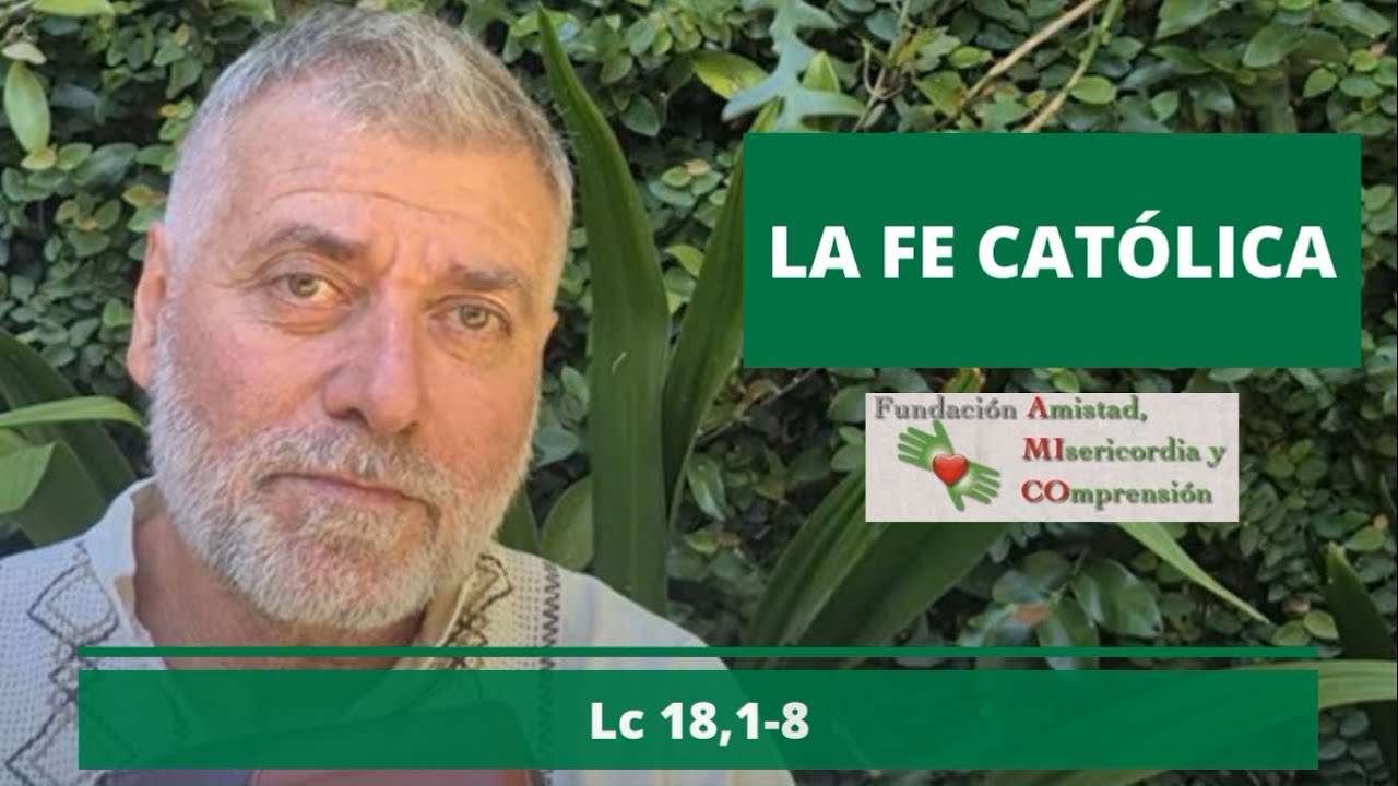 LA FE CATÓLICA | Lc 18,1-8