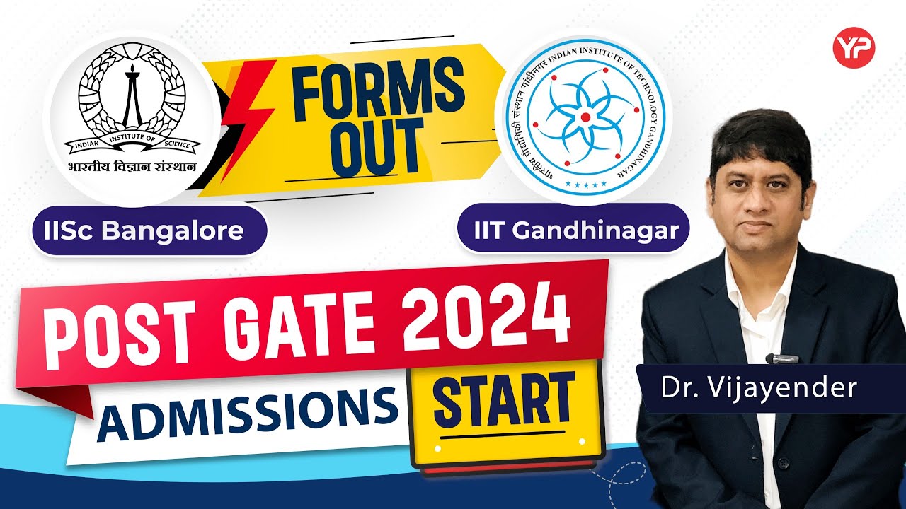 Forms for MTech, MS, PhD 2024 out for IISc Bangalore & IIT Gandhinagar | Post GATE Counselling 2024