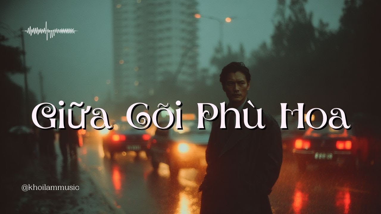 🎸 Giữa Cõi Phù Hoa – Blues Rock Điện Ảnh Đầy Nỗi Niềm | Khi Tình Người Lạc Giữa Hư Vô