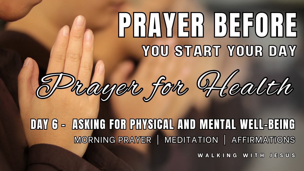 Prayer Before You Start Your Day | Prayer for Health | Morning Affirmations | Meditation | Day 6