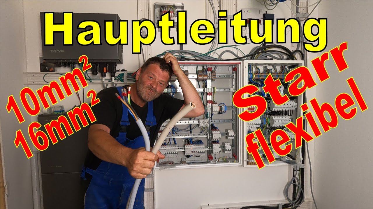 Hauptleitung für Unterverteilung 😲 Querschnitt , Starr oder Flexibel ⚡Freunde des Stroms⚡