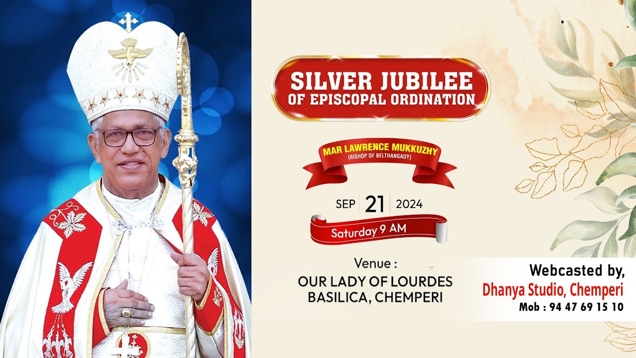 SILVER JUBILEE OF EPISCOPAL ORDINATION | MAR LAWRENCE MUKKUZHY