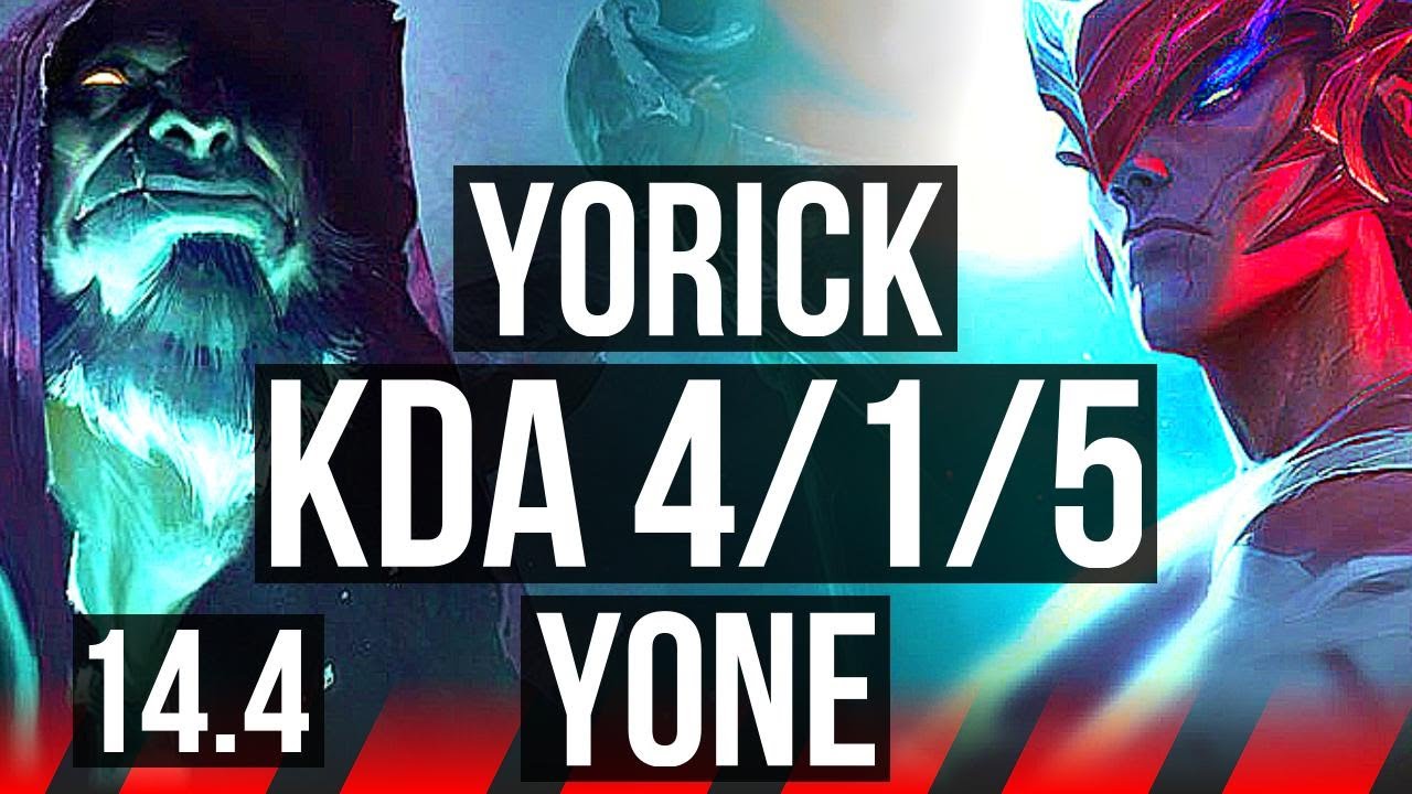 YORICK vs YONE (TOP) | Rank 4 Yorick, 4/1/5, 300+ games | JP Master | 14.4