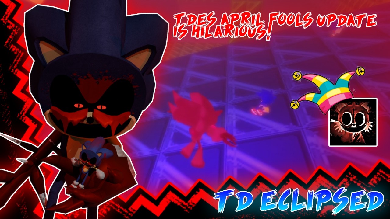 TDE's NEW April Fools Update Is HILARIOUS! | Sonic.EXE: The Disaster Eclipsed 1.39v April Fools!