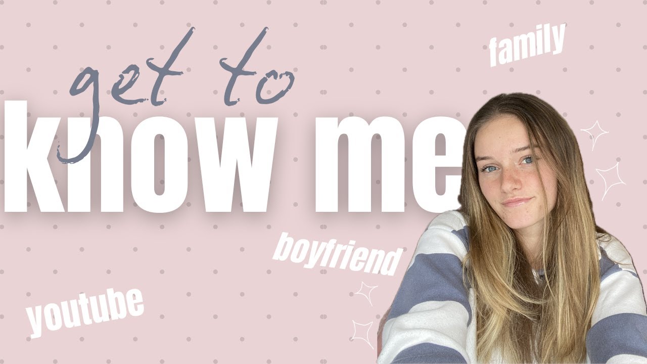 get to know me!