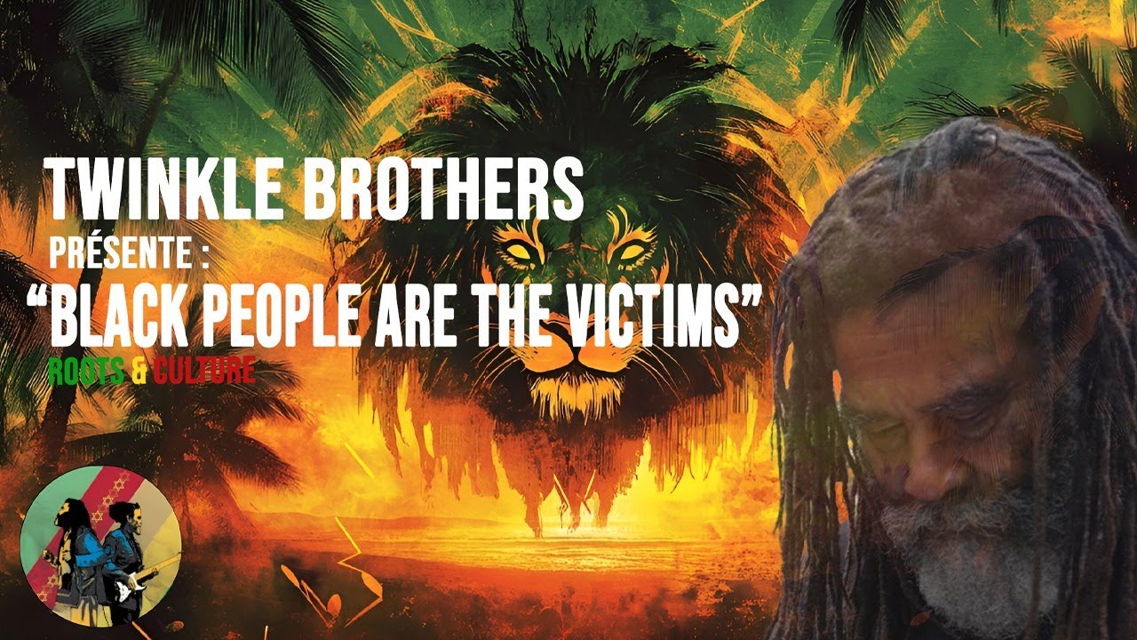 The Twinkle Brothers - Black People Are The Victims