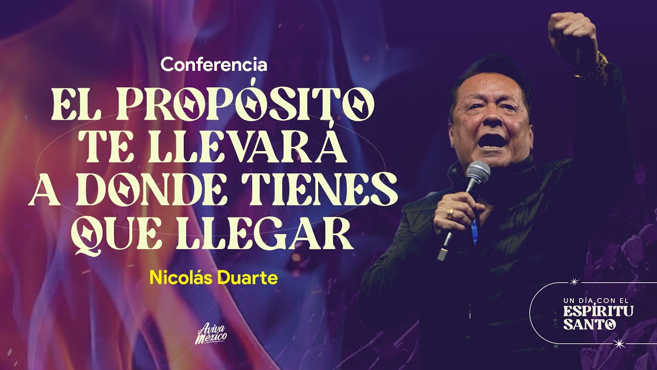 Nicolás Duarte  |  El propósito te llevará a donde tienes que llegar.