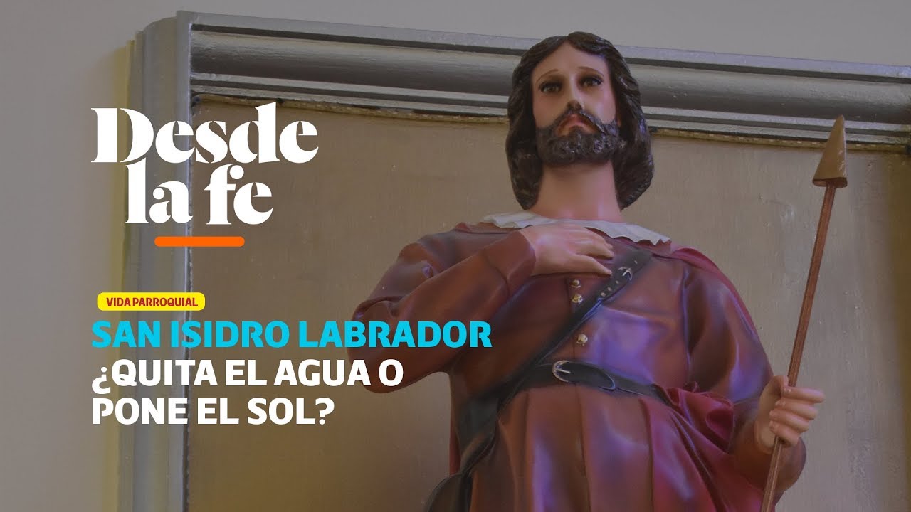 San Isidro Labrador ¿Quita el agua o pone el sol?