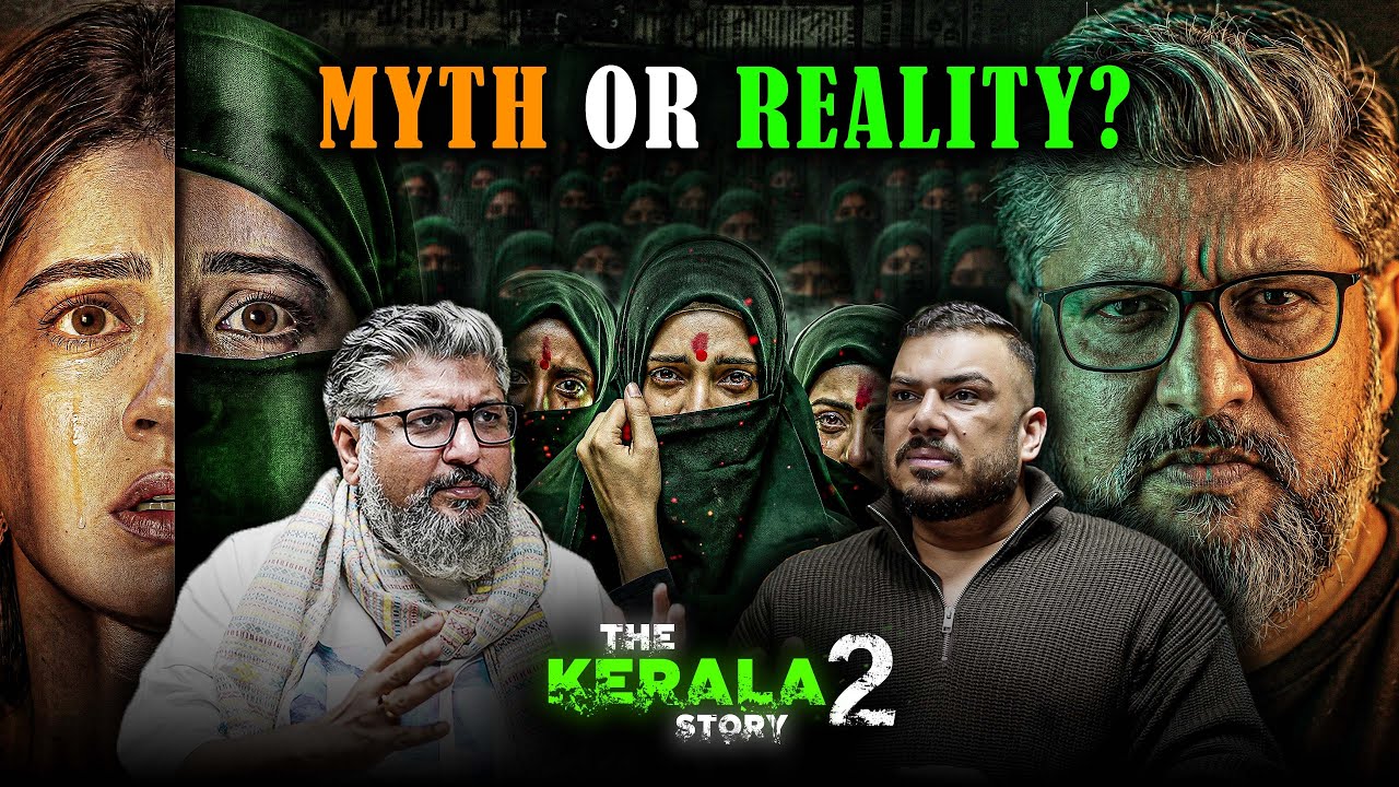 The Kerala Story 2 | Propaganda Ya Proof? Real Evidence? | The Real One