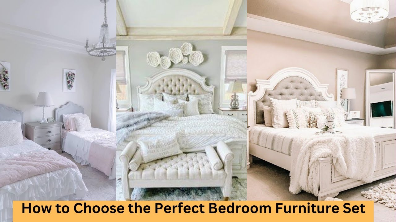 How to Choose the Perfect Bedroom Furniture Set